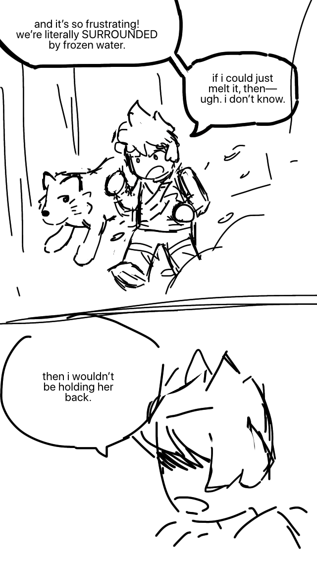 Kai trudges through a snowy forest with Akita, who is in her wolf form. He's upset. "And it's so frustrating! We're literally SURROUNDED by frozen water," Kai says. "If I could just melt it, then—ugh. I don't know." His expression darkens. "Then I wouldn't be holding her back."